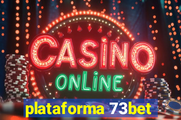 plataforma 73bet